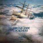 Cover for album: Richard Wagner, René Kollo, Janis Martin, Norman Bailey, Martti Talvela, The Chicago Symphony Orchestra, Georg Solti – Der Fliegende Holländer (Auszüge)(LP, Stereo)