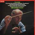 Cover for album: Wagner, Chicago Symphony Orchestra, Sir Georg Solti – Overtures ∙ Preludes & Liebestod