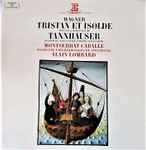 Cover for album: Richard Wagner, Montserrat Caballé, Orchestre Philharmonique De Strasbourg, Alain Lombard – Wagner - Tristan Et Isolde - Tannhäuser
