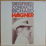 Cover for album: Siegfried Wagner - Richard Wagner – Siegfried Conducts Richard Wagner