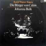 Cover for album: Die Bürger Von Calais / Johanna Balk