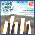 Cover for album: Rudolf Wagner-Régeny, Peter Szaunig – Klavierwerke(CD, )