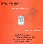 Cover for album: Frank Martin (3) / Joelle Wallach – Poèmes De La Morte / Choral Works(LP)