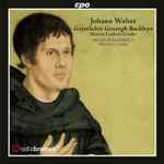 Cover for album: Johann Walter, Weser-Renaissance, Manfred Cordes – Geystliches Gesangk Buchleyn: Martin Luthers Lieder(CD, Album)