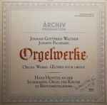 Cover for album: Johann Gottfried Walther, Johann Pachelbel, Hans Heintze – Orgelwerke