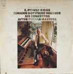 Cover for album: E. Power Biggs - Johann Gottfried Walther – Six Concertos After Italian Masters
