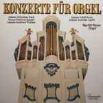 Cover for album: Johann Gottfried Walther, Johann Adolf Hasse, Johann Joachim Agrell, Georg Friedrich Händel, Johann Sebastian Bach – Konzerte für Orgel(LP, Club Edition)