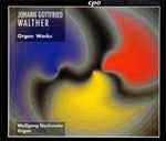 Cover for album: Johann Gottfried Walther - Wolfgang Stockmeier – Organ Works(3×CD, Album)