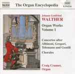 Cover for album: Johann Gottfried Walther, Craig Cramer – Organ Works Volume 1(CD, Album)