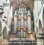 Cover for album: Albert De Klerk, Pachelbel, Walther, Bruhns, Buxtehude – Albert De Klerk Bespeelt Het Müller - Orgel In De Grote Of St. Bavokerk Te Haarlem(LP, Album)