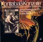 Cover for album: Johann Baptist Vanhal 1773 Erich Urbanner 1973 Ludwig Streicher – Kontrabaß-Konzerte - Double-Bass Concertos - Concertos pour Contrebasse(LP)