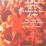 Cover for album: Johann Baptist Vanhal, Bent Larsen, Sverre Larsen – 6 Sonatas for flute & piano.(CD, Album)