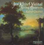 Cover for album: Jan Křtitel Vaňhal - Kubin Quartet – String Quartets(CD, Album)