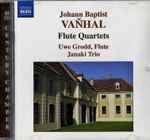 Cover for album: Vaňhal, Uwe Grodd, Janaki String Trio – Flute Quartets(CD, Album)