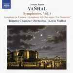 Cover for album: Johann Baptist Vaňhal, Kevin Mallon, Toronto Chamber Orchestra – Symphonies, Vol. 4(CD, Album)