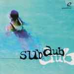 Cover for album: Sub Dub – Sub Dub