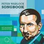 Cover for album: Peter Warlock, Luci Briginshaw, Eleanor Meynell – Songbook(CD, Album)