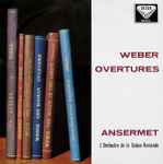 Cover for album: Weber, Ansermet, L'Orchestre De La Suisse Romande – Overtures