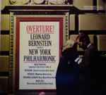 Cover for album: Leonard Bernstein, The New York Philharmonic Orchestra, Beethoven / Rossini / Weber / Mendelssohn / Berlioz – Overture!