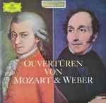 Cover for album: Wolfgang Amadeus Mozart, Carl Maria von Weber – Ouvertüren Von Mozart & Weber