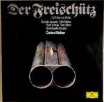 Cover for album: Carl Maria von Weber, Gundula Janowitz, Edith Mathis, Peter Schreier, Theo Adam, Staatskapelle Dresden, Carlos Kleiber – Der Freischutz
