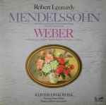 Cover for album: Mendelssohn, Weber - Robert Leonardy – Robert Leonardy Spielt Mendelssohn Und Weber(LP, Stereo)