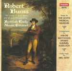 Cover for album: Robert Burns (4), Scottish Early Music Consort, Haydn, Beethoven, Weber, Hummel, Kozeluch, Niel Gow – Songs & Music