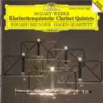 Cover for album: Mozart · Weber, Eduard Brunner · Hagen Quartett – Klarinettenquintette = Clarinet Quintets