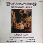 Cover for album: Winter, Danzi, Weber, László Hara, Liszt Ferenc Chamber Orchestra, János Rolla, Ervin Lukács – Bassoon Concertos