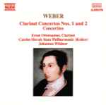 Cover for album: Carl Maria von Weber - Johannes Wildner, Czecho-Slovak State Philharmonic (Košice), Ernst Ottensamer – Weber: Clarinet Concertos Nos. 1 And 2 - Concertino