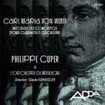 Cover for album: Carl Maria von Weber / Philippe Cuper & L'Orchestre De Bretagne , Direction : Claude Schnitzler – Intégrale Des Concertos Pour Clarinette Et Orchestre(CD, Album)