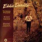 Cover for album: Eddie Daniels, The Composers String Quartet – Eddie Daniels