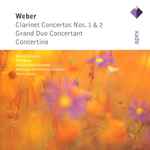 Cover for album: Weber, Walter Boeykens, Paul Meyer, François-René Duchâble, Rotterdams Philharmonisch Orkest, James Conlon – Clarinet Concertos N° 1 & 2 - Grand Duo Concertant - Concertino