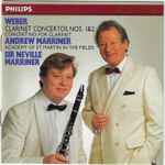 Cover for album: Weber / Andrew Marriner, Academy Of St Martin In The Fields, Sir Neville Marriner – Clarinet Concertos Nos. 1 & 2 / Concertino For Clarinet