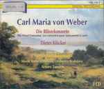Cover for album: Carl Maria von Weber, Dieter Klöcker, Consortium Classicum, Slovak Radio Symphony Orchestra Bratislava, Arturo Tamayo – Die Bläserkonzerte(3×CD, )