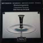 Cover for album: Dieter Klöcker, Meyerbeer, Romberg, Mendelssohn, Weber – Klarinettenquintette(CD, Album, Stereo)