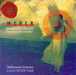 Cover for album: Weber - Philharmonia Orchestra, Claus Peter Flor – Symphonies Nos. 1 & 2 / Overture to 