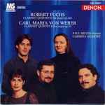Cover for album: Robert Fuchs, Carl Maria von Weber, Paul Meyer, Carmina Quartet – Clarinet Quintet E Flat Major Op. 102 / Clarinet Quintet B Flat Major Op. 34(CD, )