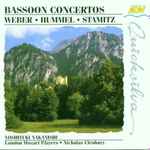 Cover for album: Hummel • Stamitz • Weber - Yoshiyuki Nakanishi (2), London Mozart Players, Nicholas Cleobury – Bassoon Concertos(CD, Album)