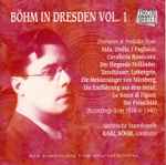 Cover for album: Giuseppe Verdi, Ruggiero Leoncavallo, Pietro Mascagni, Richard Wagner, Wolfgang Amadeus Mozart, Carl Maria von Weber – Böhm In Dresden Vol. 1(CD, Mono)