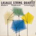 Cover for album: Lasalle String Quartet, Webern, Penderecki, Lutosławski – Lasalle String Quartet