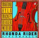 Cover for album: Rhonda Rider / Martino, Hyla, Mackey, Berger, Webern – Violoncello(CD, Album)