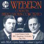 Cover for album: Webern Conducts Berg – Violin Concerto