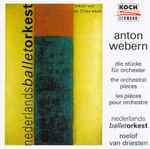 Cover for album: Anton Webern - Nederlands Balletorkest, Roelof van Driesten – Die Stücke Für Orchester = The Orchestral Pieces = Les Pièces Pour Orchestre(CD, )