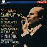 Cover for album: Robert Schumann, Anton Webern, Arnold Schoenberg, Eliahu Inbal – Schumann Symphony No.2, Op.61(CD, Album)