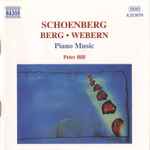 Cover for album: Schoenberg • Webern • Berg - Peter Hill (2) – Piano Music
