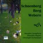 Cover for album: Schoenberg, Berg, Webern - Houston Symphony Chamber Players, Christoph Eschenbach – Schoenberg Berg Webern(CD, )