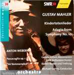 Cover for album: Gustav Mahler / Anton Webern, Cornelia Kallisch, SWR Sinfonieorchester Baden-Baden Und Freiburg, Michael Gielen – Kindertotenlieder / Adagio From Symphony No. 10 / Passacaglia Op. 1 / “Im Sommerwind”(CD, )