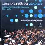 Cover for album: Webern | Stravinsky | Mahler - Lucerne Festival Academy Orchestra, Pierre Boulez – Lucerne Festival Academy(2×CD, Album)