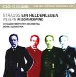 Cover for album: Strauss, Webern, Chicago Symphony Orchestra, Bernard Haitink – Ein Heldenleben; Im Sommerwind(CD, Stereo)